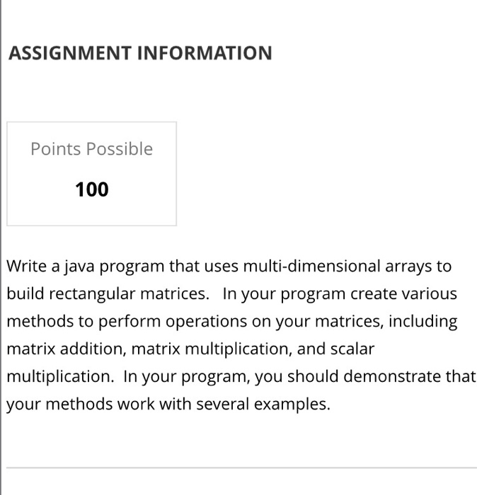  ASSIGNMENT INFORMATION Points Possible 100 Write a java program that uses