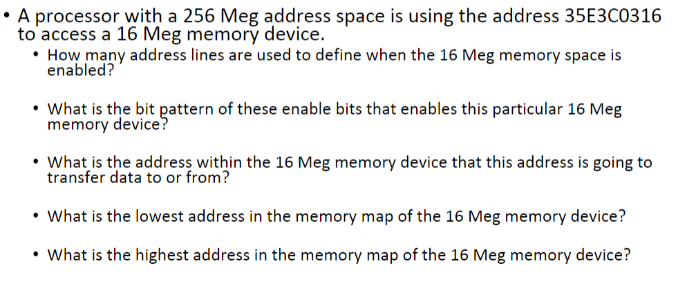  A processor with a 256Meg address space is using the address