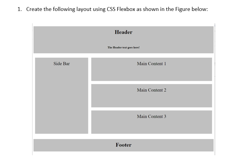  1. Create the following layout using CSS Flexbox as shown in