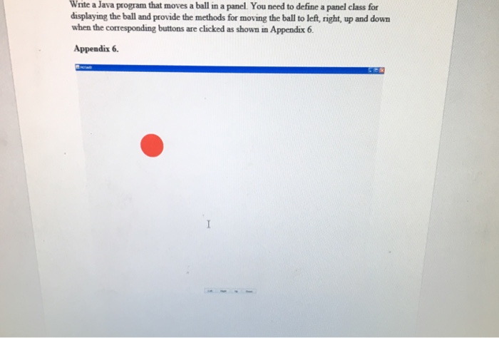  By using Jcreator Write a Java program that moves a ball