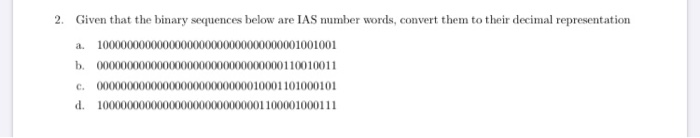  2. Given that the binary sequences below are IAS number words,