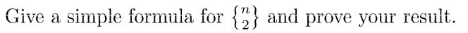 This notation means to find the different ways that you can divide