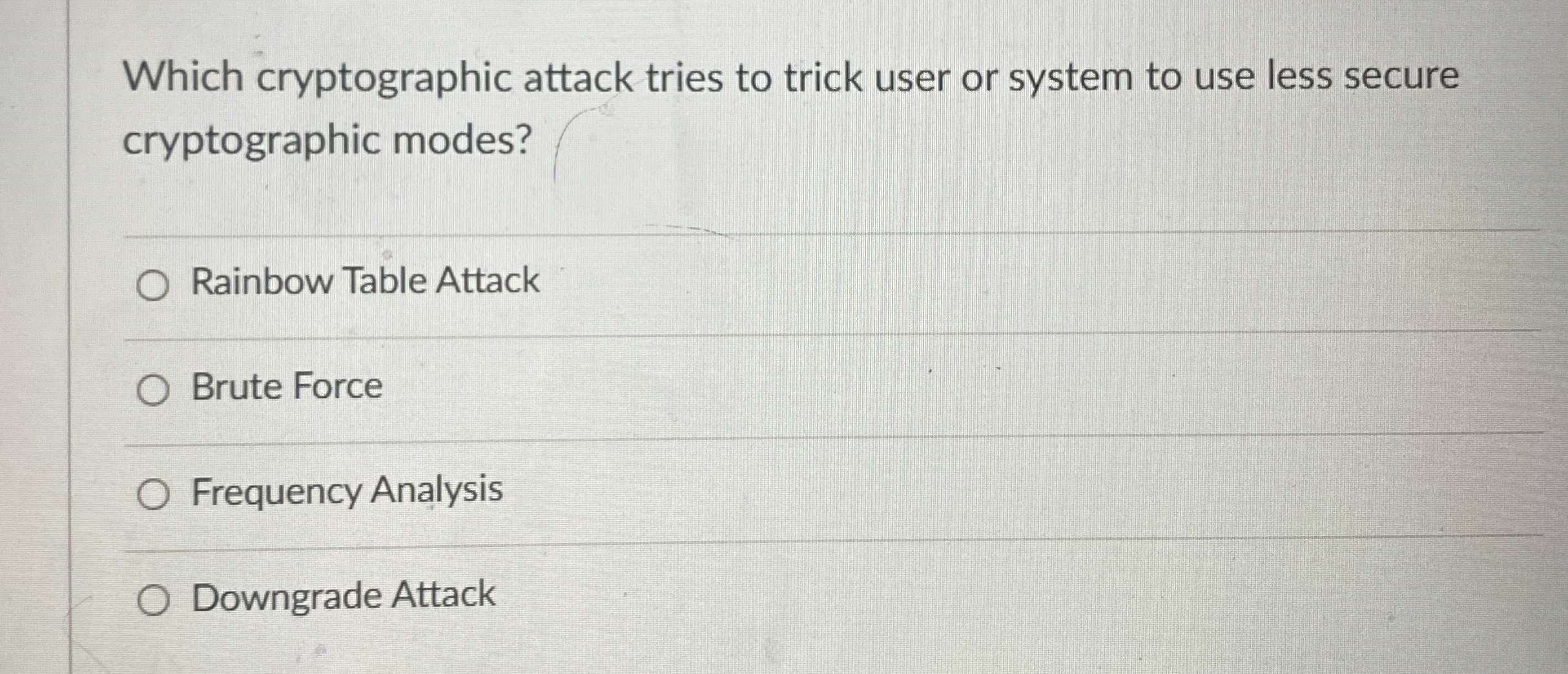  Which cryptographic attack tries to trick user or system to use