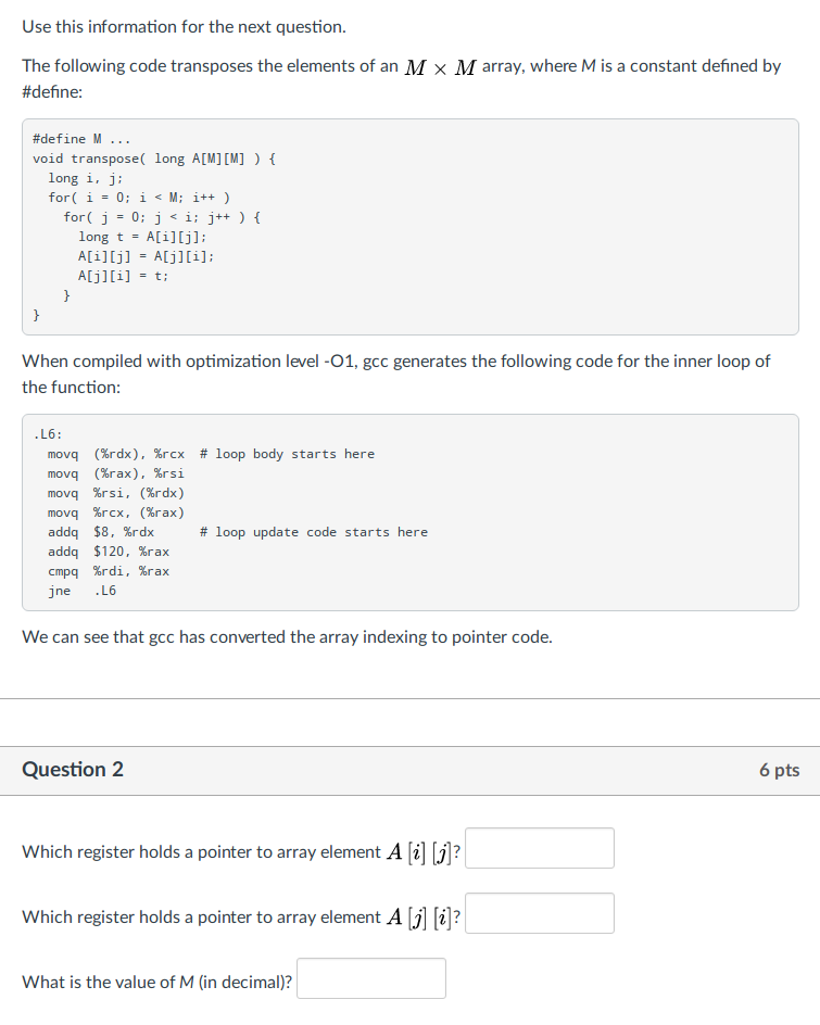 Use this information for the next question. The following code transposes
