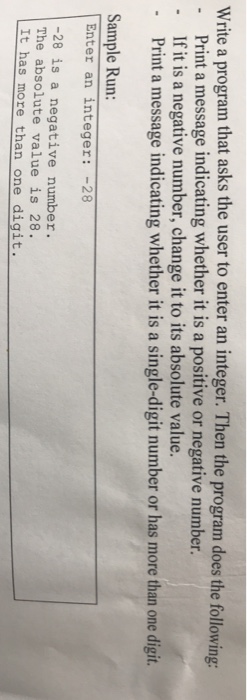  Write a program that asks the user to enter an integer.