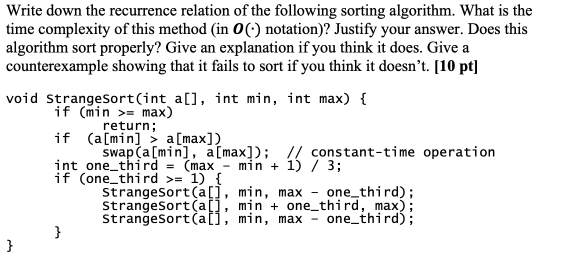 Write down the recurrence relation of the following sorting algorithm. What
