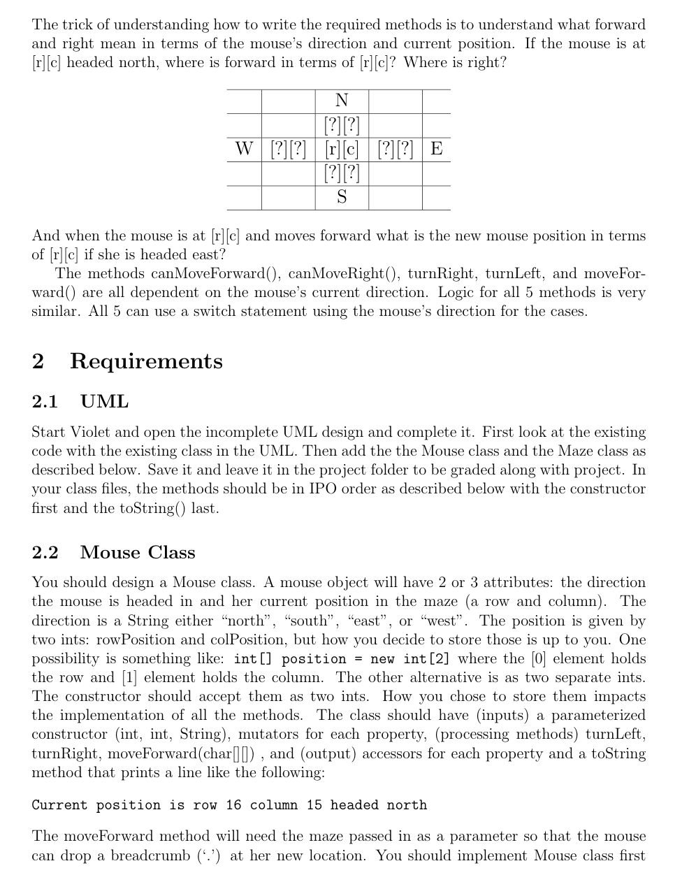 import java.util.Scanner; /** * Program Description: a maze solver that uses "follow