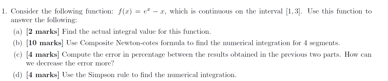 1. Consider the following function: f(x)=exx, which is continuous on the