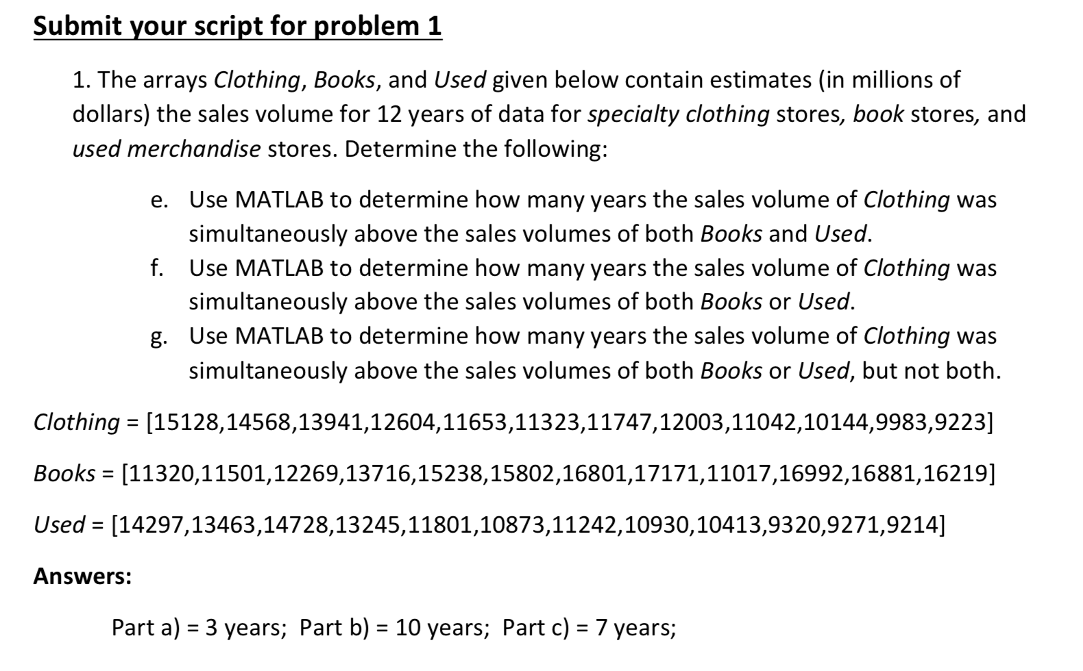  Upload your Matlab scripts Submit your script for problem 1 1.
