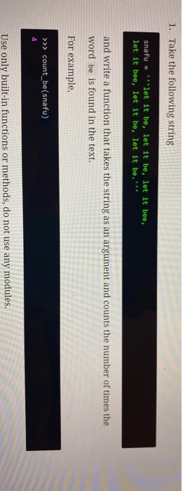  using python 1. Take the following string snafu = "''let it