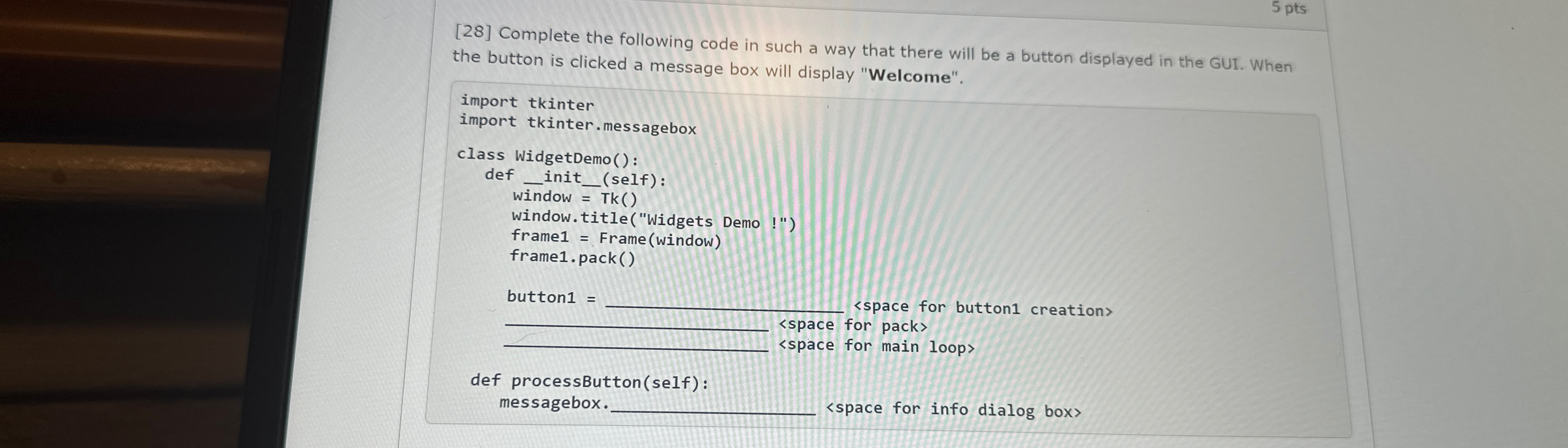  5 pts [28] Complete the following code in such a way