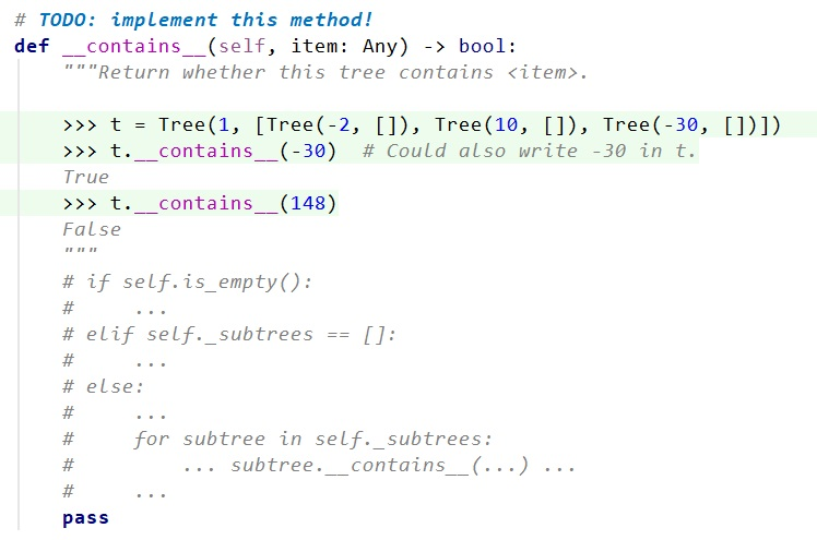 IT IS PYTHON LANGUAGE # TODO: implement this method! def contains (self,