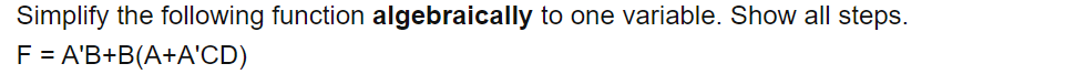 Simplify the following function algebraically to one variable. Show all steps.