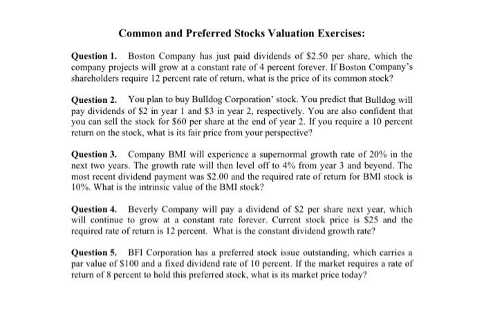 please provide excel Common and Preferred Stocks Valuation Exercises: Question 1. Boston