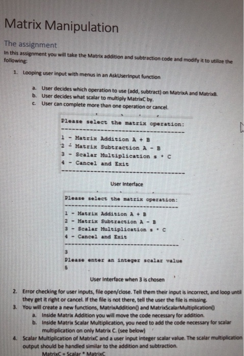  Matrix Manipulation The assignment In this assignment you will take the