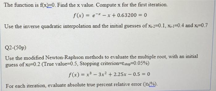  Question 1: The function is f(x)=0. Find the x value. Compute