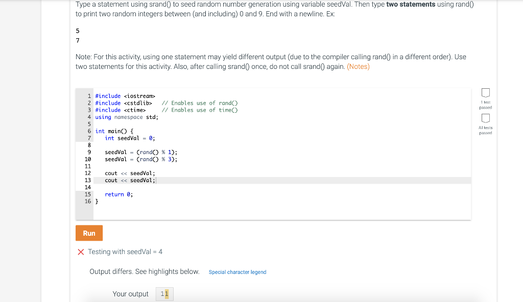  Type a statement using srand() to seed random number generation using