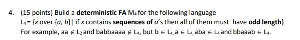 4. (15 points) Build a deterministic FA M4 for the following