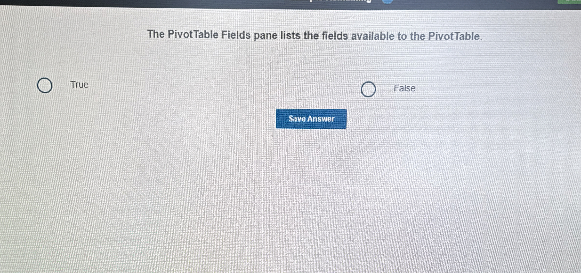  The PivotTable Fields pane lists the fields available to the PivotTable.