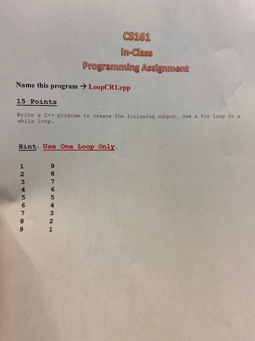  CS161 In-Class Programming Assignment Name this program LoopCR1.cpp 15 Points Write