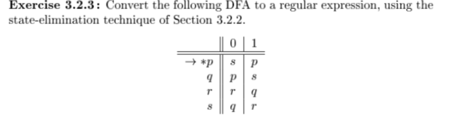 Exercise 3.2.3: Convert the following DFA to a regular expression, using