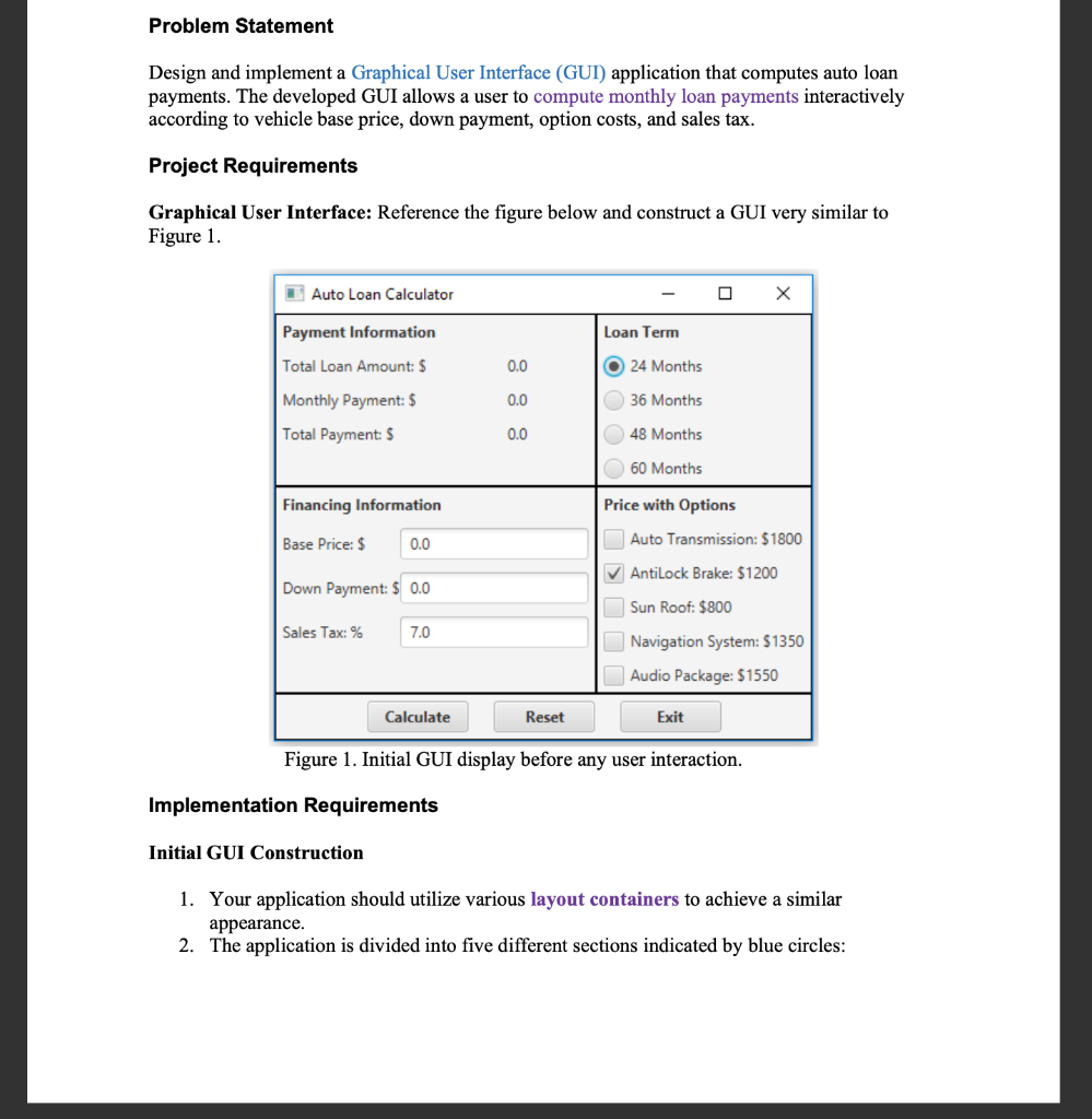  Problem Statement Design and implement a Graphical User Interface (GUI) application