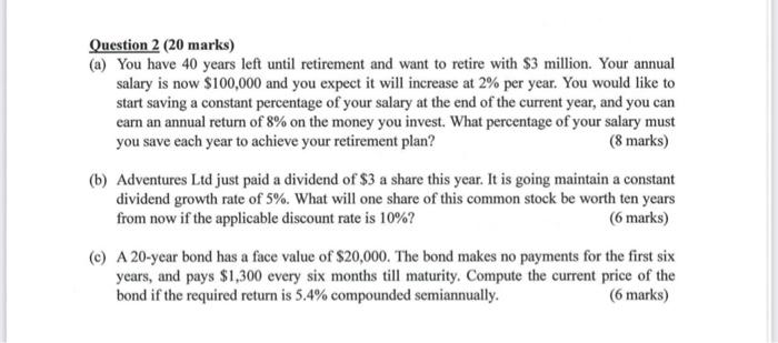  Question 2 (20 marks) (a) You have 40 years left until