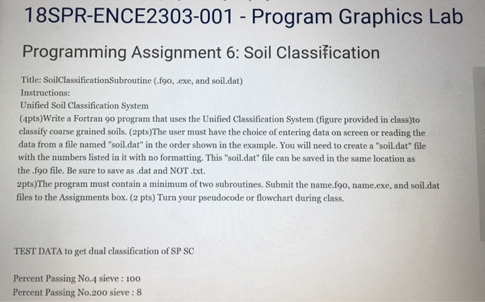  18SPR-ENCE2303-001 Program Graphics Lab Programming Assignment 6: Soil Classification Title: SoilClassificationSubroutine
