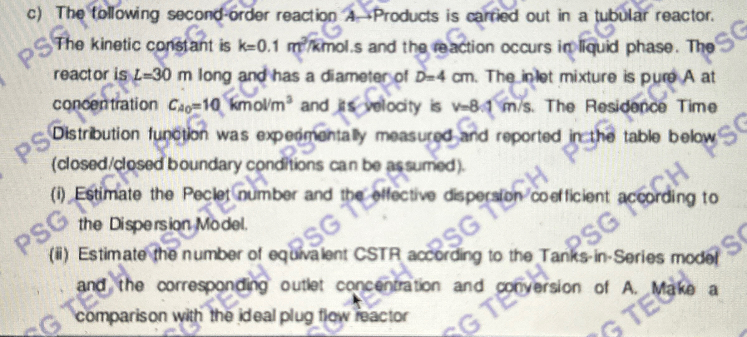  c) The following second-order reaction A-Products is cartied out in a
