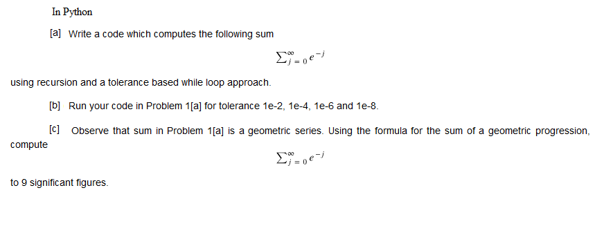  In Python al Write a code which computes the following sum