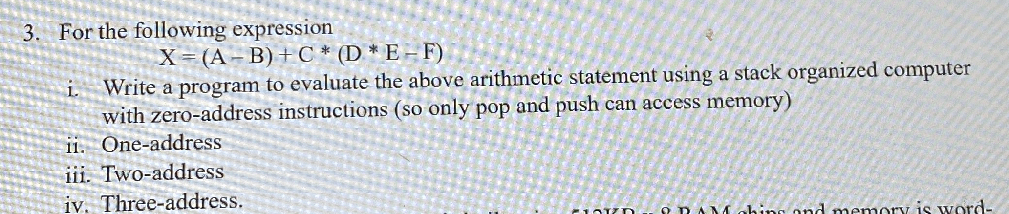  For the following expression x=(A-B)+C**(D**E-F) i. Write a program to evaluate