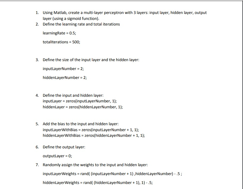 Matlab code needed please Using Matlab, create a multi-layer perceptron with 3