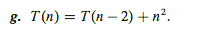 answer is n^2. Give asymptotic upper and lower bounds for T(n) in