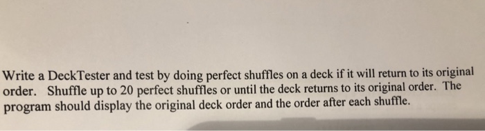 deck of cards is given perfect shuffles enough times, it will return