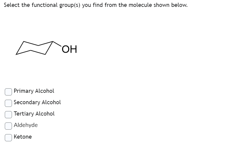  Select the functional group(s) you find from the molecule shown below.
