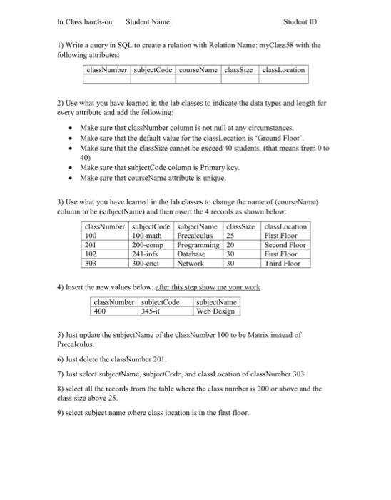  1) Write a query in SQL to create a relation with