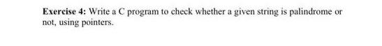  or Exercise 4: Write a C program to check whether a