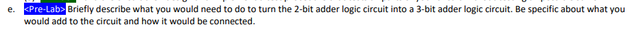 results from adding any two one bit values? e. Pre-Lab> Briefly describe