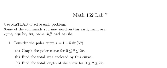  Please answer this question using MATLAB. Thank you ! Math 152