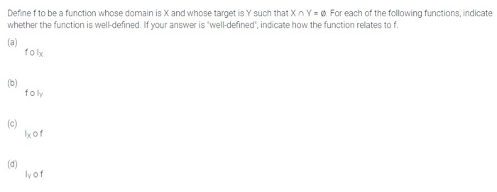  Define f to be a function whose domain is X and