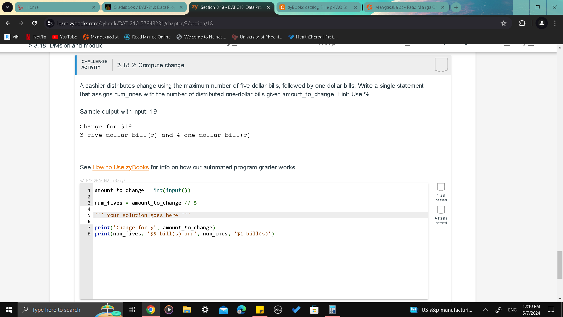  3.18.2: Compute change. A cashier distributes change using the maximum number