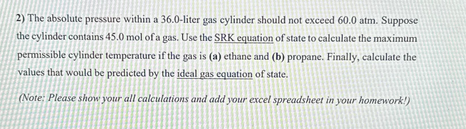  The absolute pressure within a 36.0-liter gas cylinder should not exceed