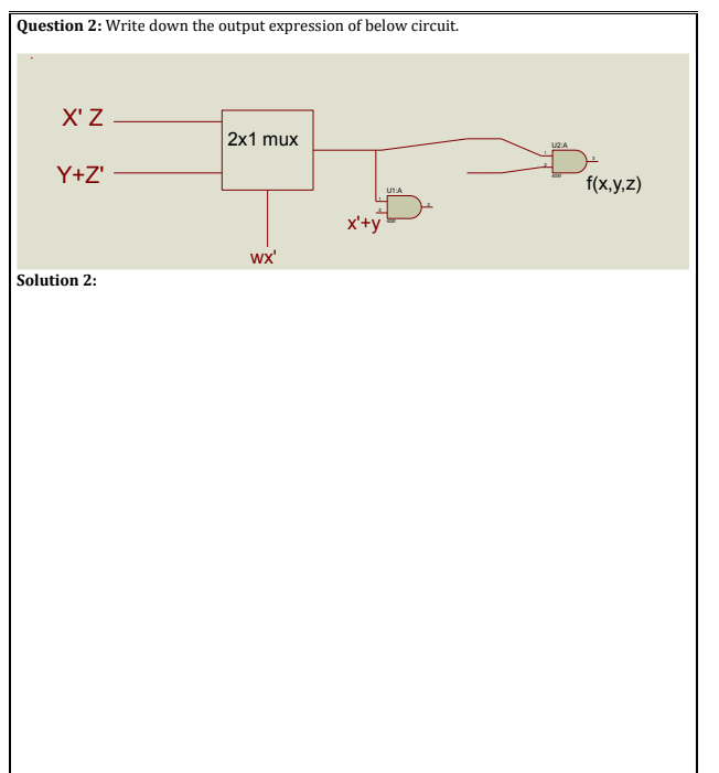  Question 2: Write down the output expression of below circuit. X'Z