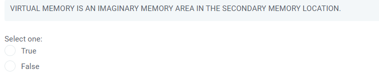VIRTUAL MEMORY IS AN IMAGINARY MEMORY AREA IN THE SECONDARY MEMORY