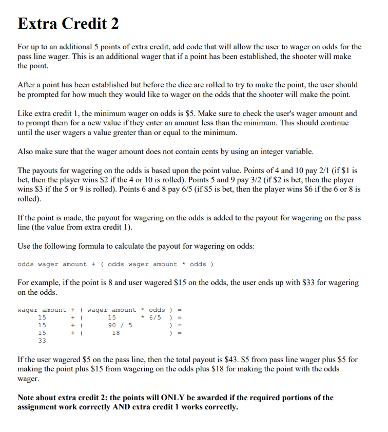 bet) wins immediately, loses immediately, or if the game continues. If the