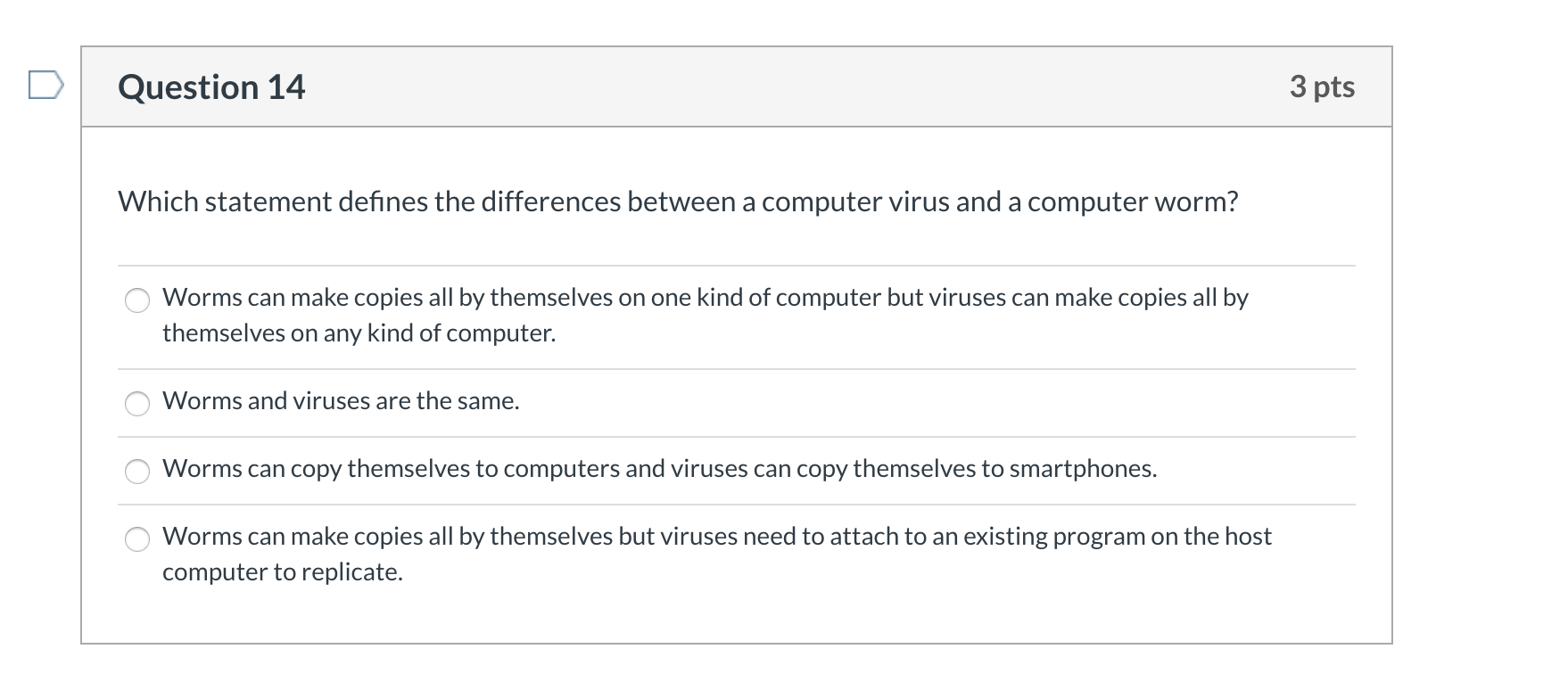  Question 14 3 pts Which statement defines the differences between a