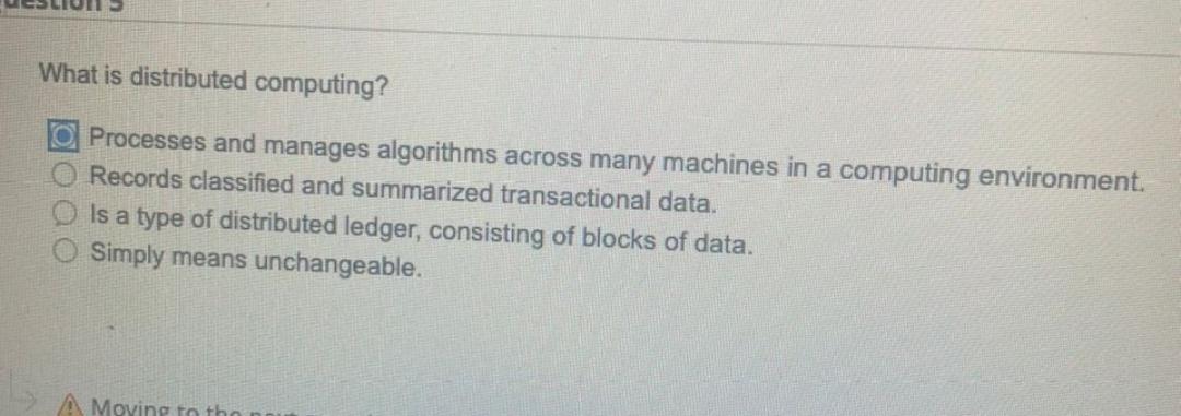  What is distributed computing? Processes and manages algorithms across many machines