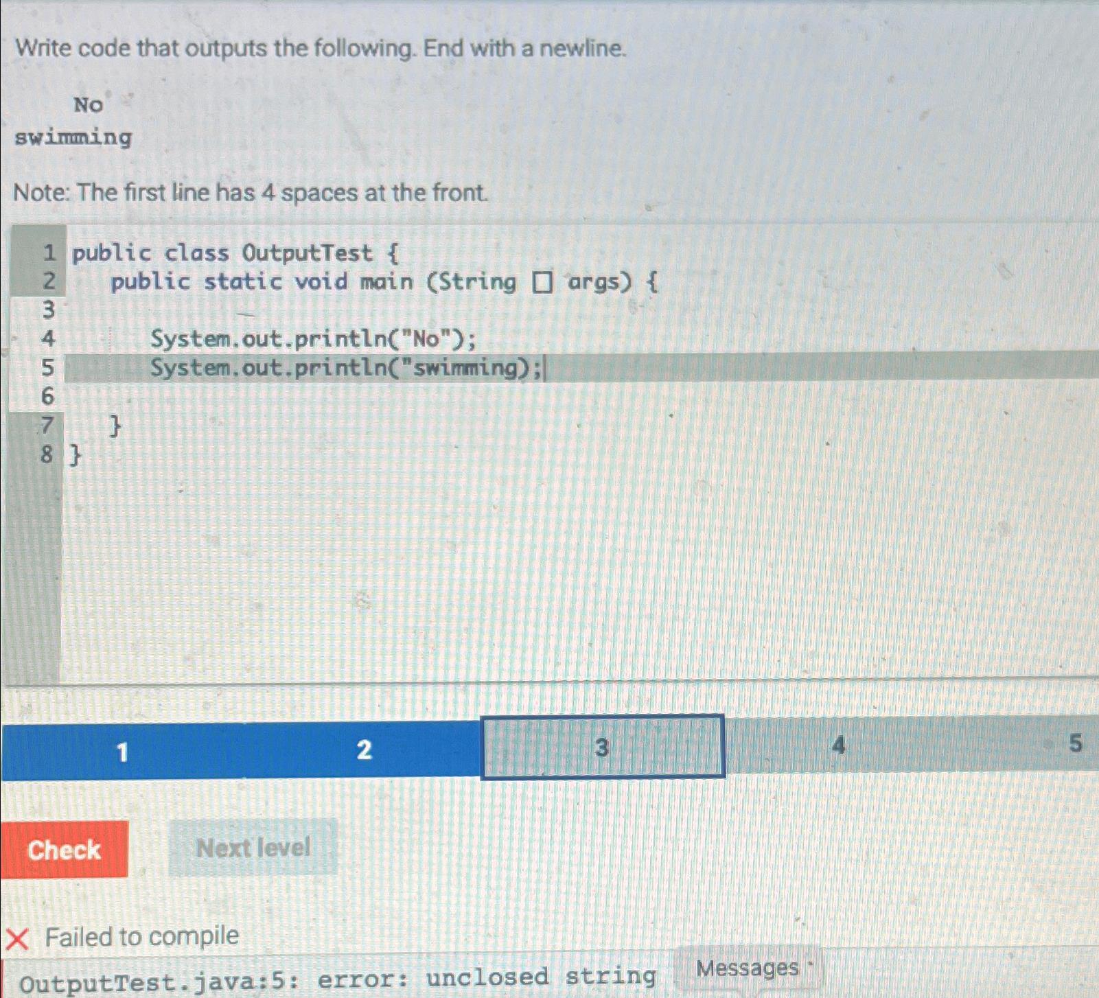  Write code that outputs the following. End with a newline. No
