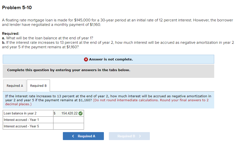  Problem 5-10 A floating rate mortgage loan is made for $145,000