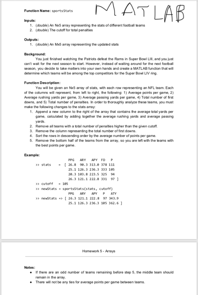  MATLA Function Name: sportsStats Inputs: 1. (double) An Nx5 array representing